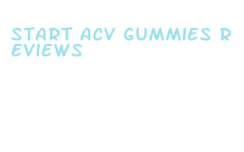 start acv gummies reviews