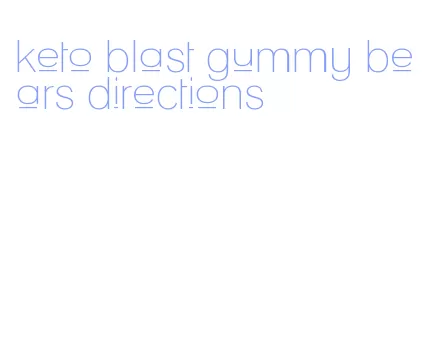 keto blast gummy bears directions