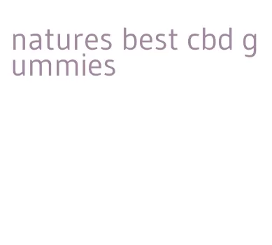 natures best cbd gummies