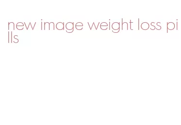 new image weight loss pills