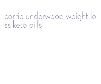 carrie underwood weight loss keto pills