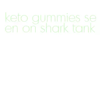 keto gummies seen on shark tank