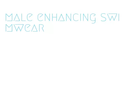 male enhancing swimwear