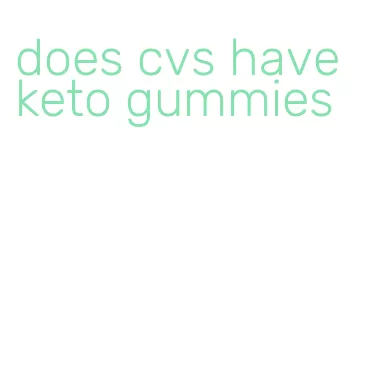 does cvs have keto gummies