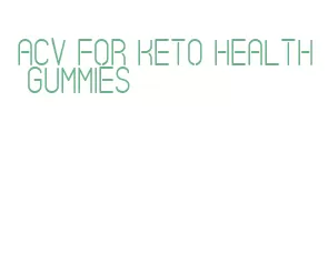 acv for keto health gummies