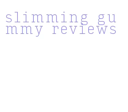 slimming gummy reviews