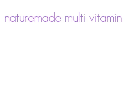 naturemade multi vitamin