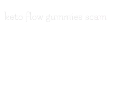 keto flow gummies scam