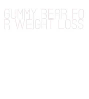 gummy bear for weight loss