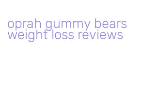 oprah gummy bears weight loss reviews