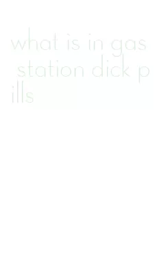 what is in gas station dick pills