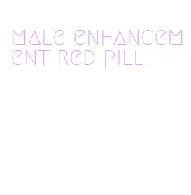 male enhancement red pill