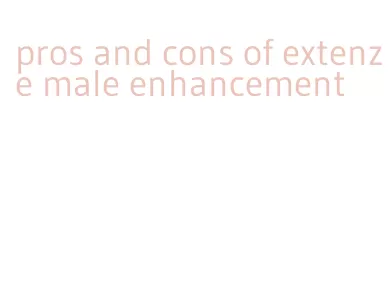 pros and cons of extenze male enhancement