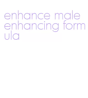 enhance male enhancing formula