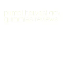 primal harvest acv gummies reviews