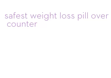 safest weight loss pill over counter