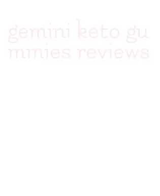 gemini keto gummies reviews