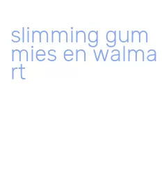 slimming gummies en walmart