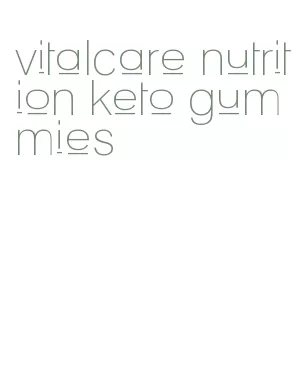 vitalcare nutrition keto gummies
