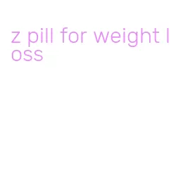 z pill for weight loss