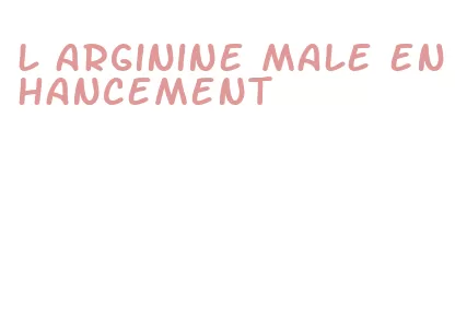 l arginine male enhancement