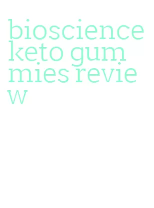 bioscience keto gummies review