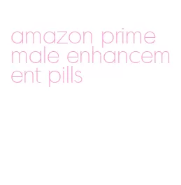 amazon prime male enhancement pills