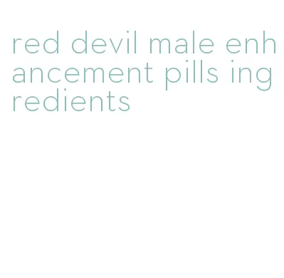 red devil male enhancement pills ingredients