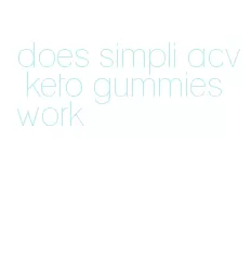 does simpli acv keto gummies work