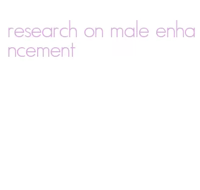 research on male enhancement