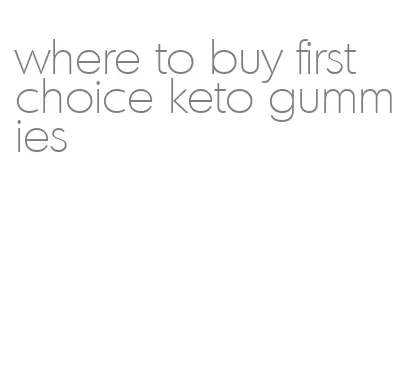 where to buy first choice keto gummies