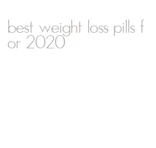 best weight loss pills for 2020