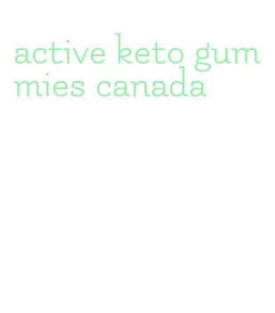 active keto gummies canada
