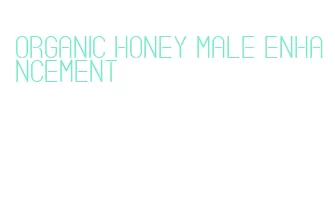 organic honey male enhancement