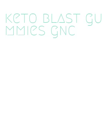 keto blast gummies gnc