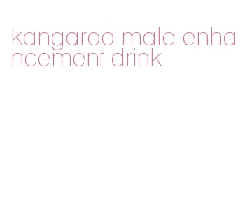 kangaroo male enhancement drink