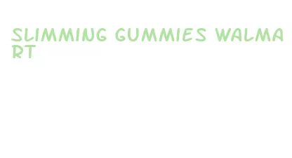 slimming gummies walmart