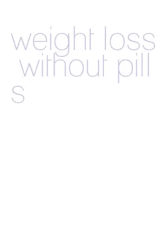 weight loss without pills