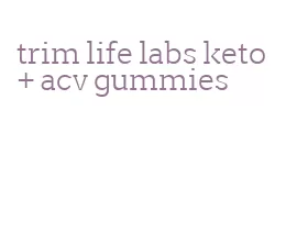 trim life labs keto + acv gummies