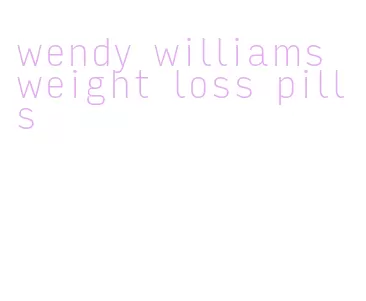 wendy williams weight loss pills