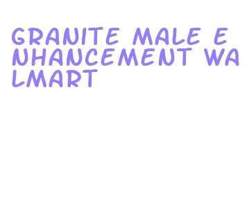 granite male enhancement walmart