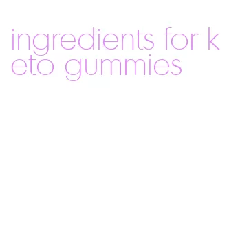 ingredients for keto gummies