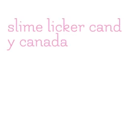 slime licker candy canada