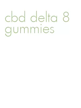 cbd delta 8 gummies