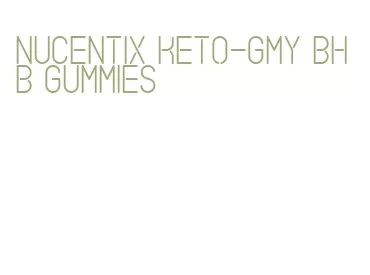 nucentix keto-gmy bhb gummies