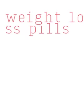 weight loss pills