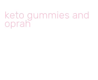 keto gummies and oprah