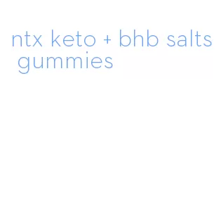ntx keto + bhb salts gummies