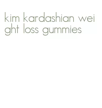 kim kardashian weight loss gummies