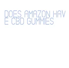 does amazon have cbd gummies